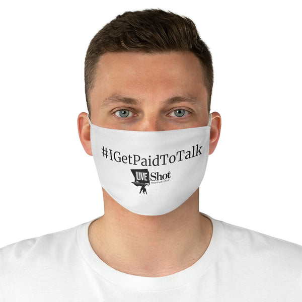 "I Get Paid ToTalk" Fabric Face Mask